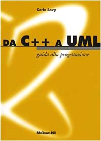 Da C++ a UML. Guida alla progettazione (Workbooks) Computer Science