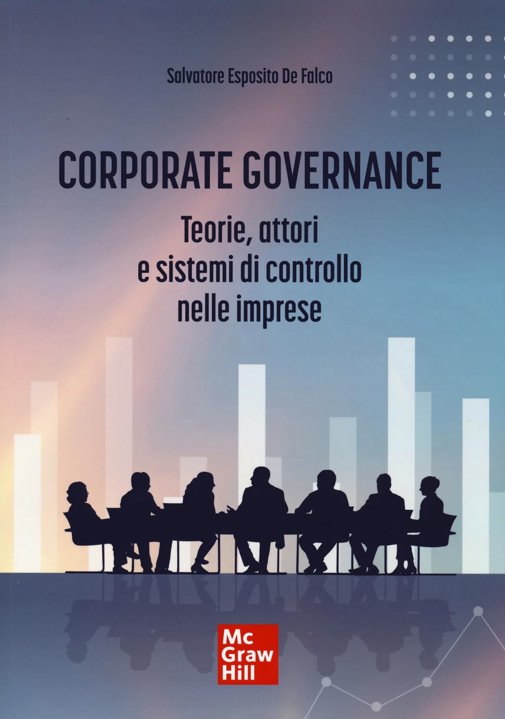 Corporate governance. Teorie, attori e sistemi di controllo nelle imprese book