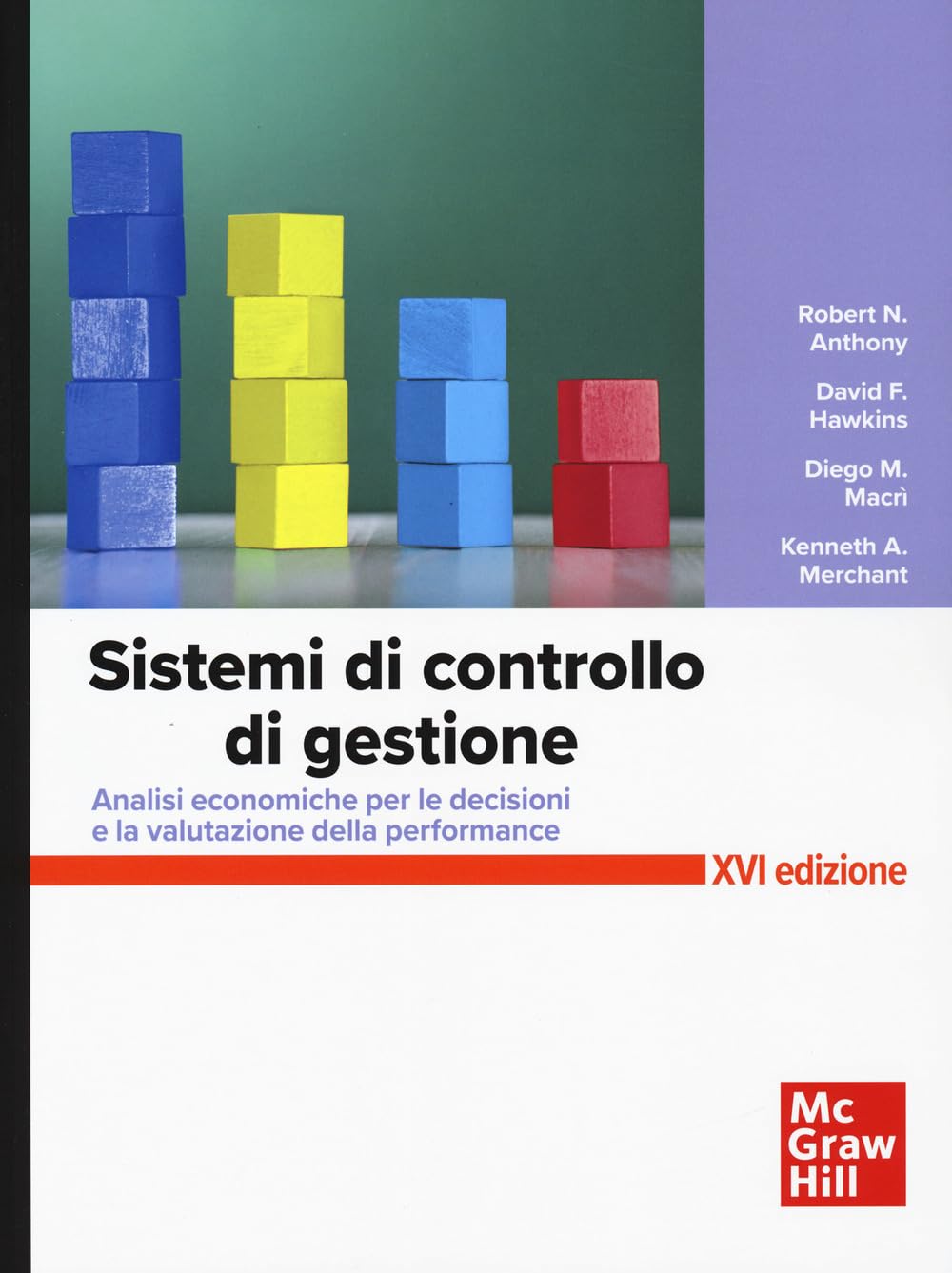 Sistemi di controllo. Analisi economiche per le decisioni aziendali e la valutazione della performance (Economia e discipline aziendali) Business, Finance & Career