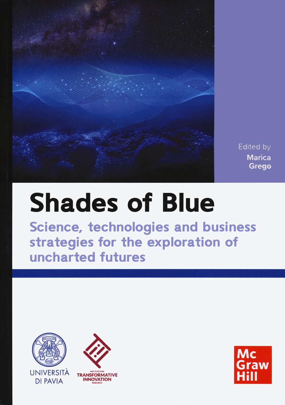 Shades of blue: Science, technologies and business strategies for the exploration of uncharted futures (Scienze) Books