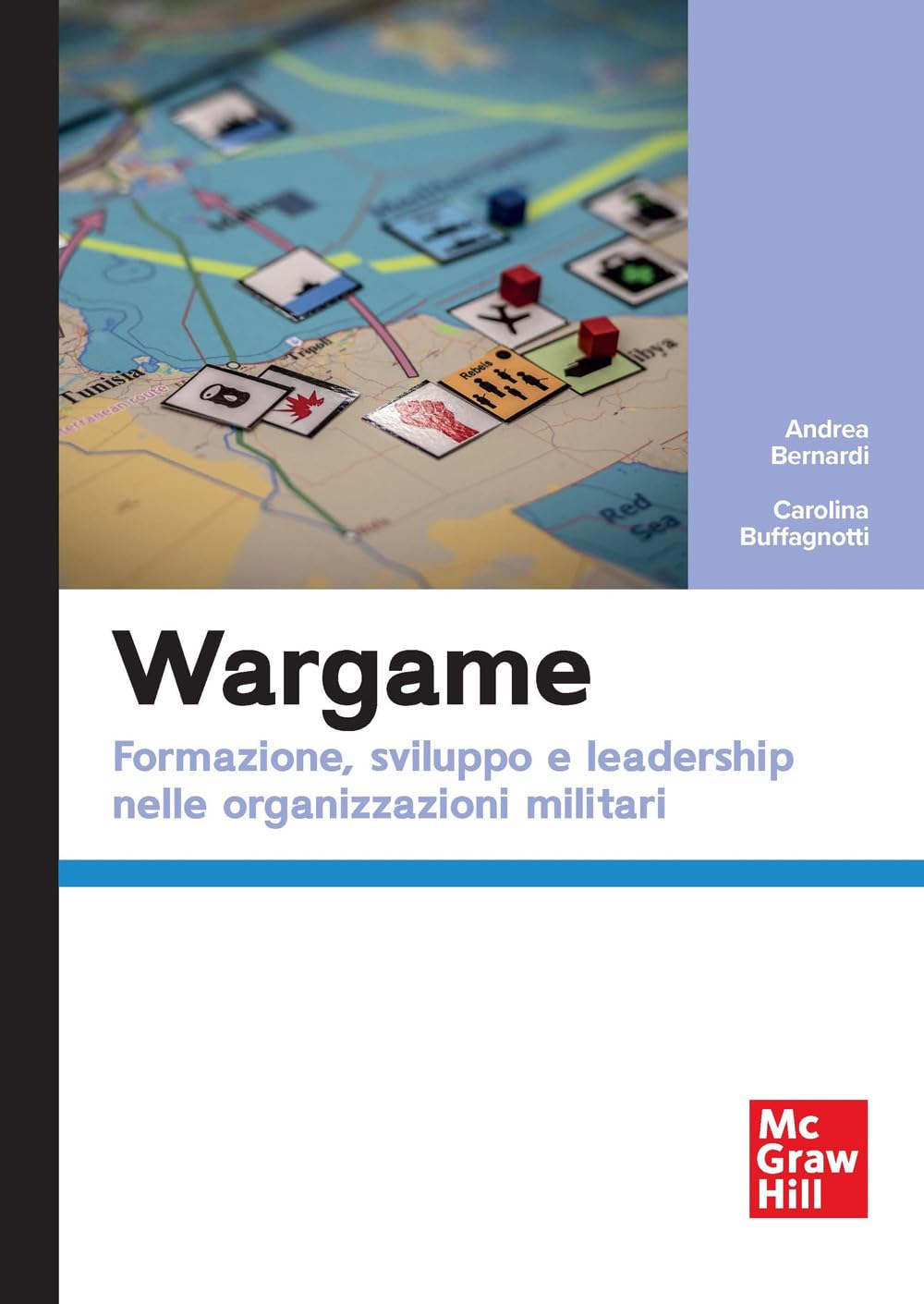 Wargame. Formazione, sviluppo e leadership nelle organizzazioni militari (Economia e discipline aziendali) Business, Finance & Career