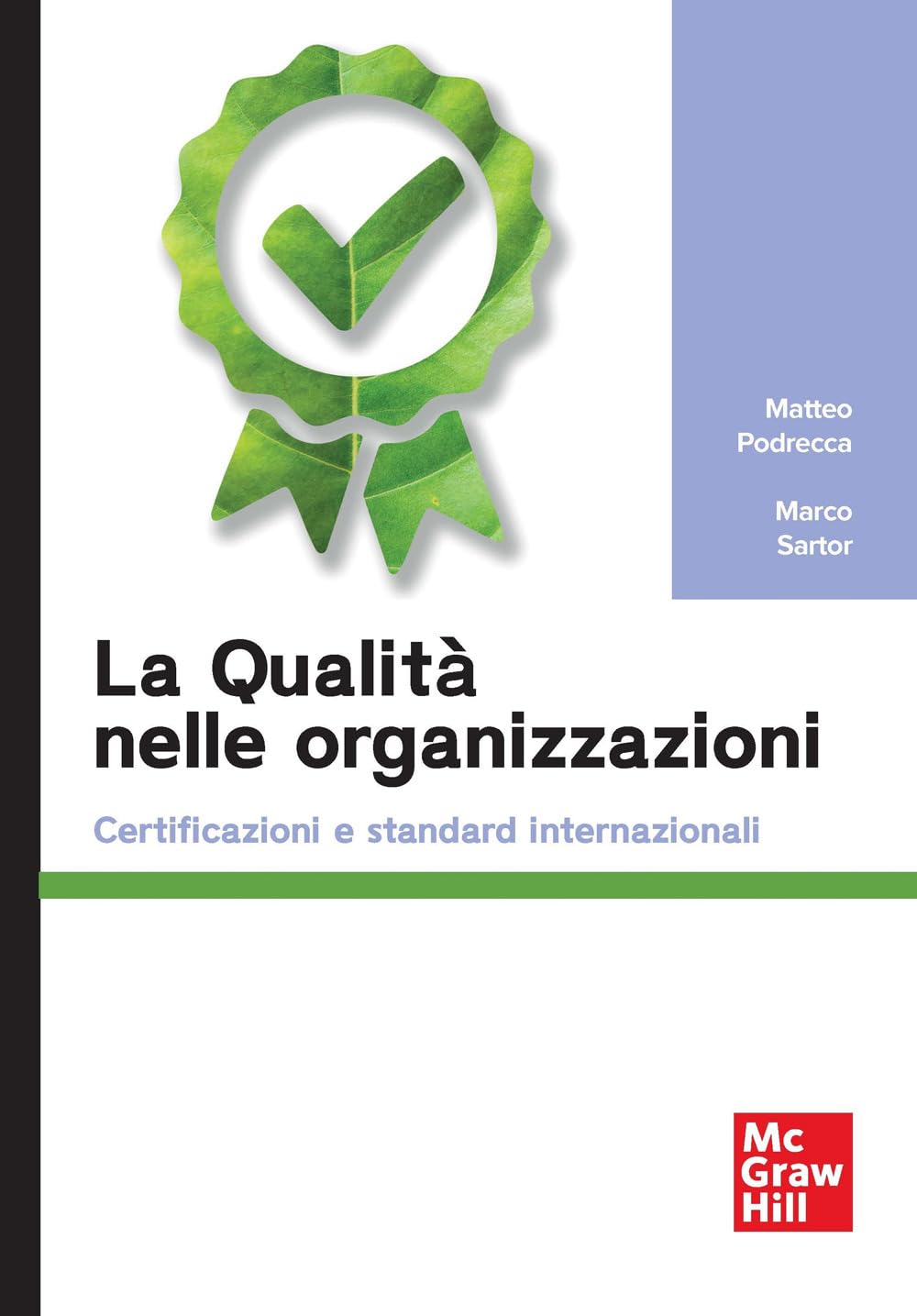 La qualità nelle organizzazioni. Certificazioni e standard internazionali (Economia e discipline aziendali) Business, Finance & Career