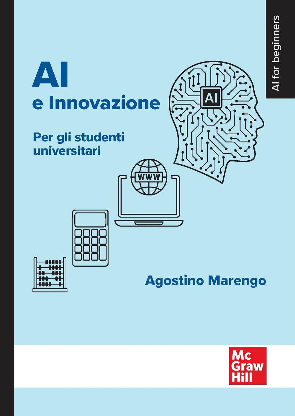 AI e innovazione. Per gli studenti universitari (Scienze) Computer Science