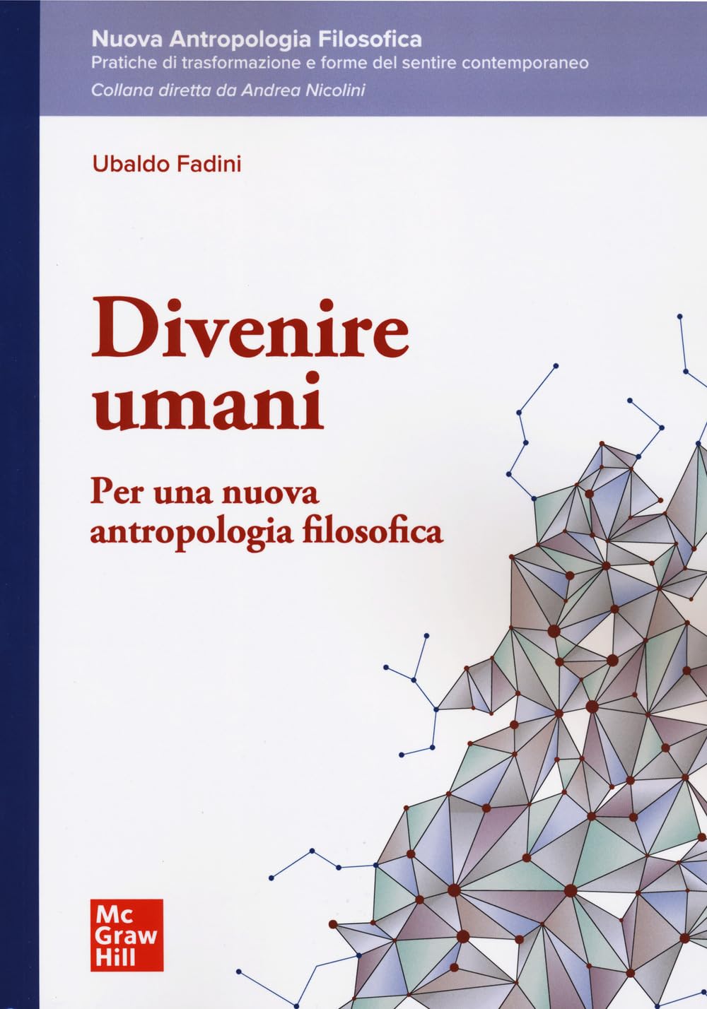 Divenire umani. Per una nuova antropologia filosofica book