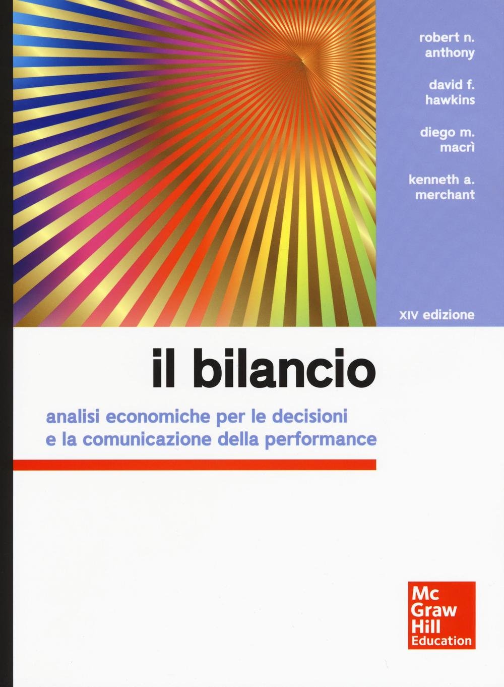 Il bilancio. Analisi economiche per le decisioni e la comunicazione della performance (Collana di istruzione scientifica) Books