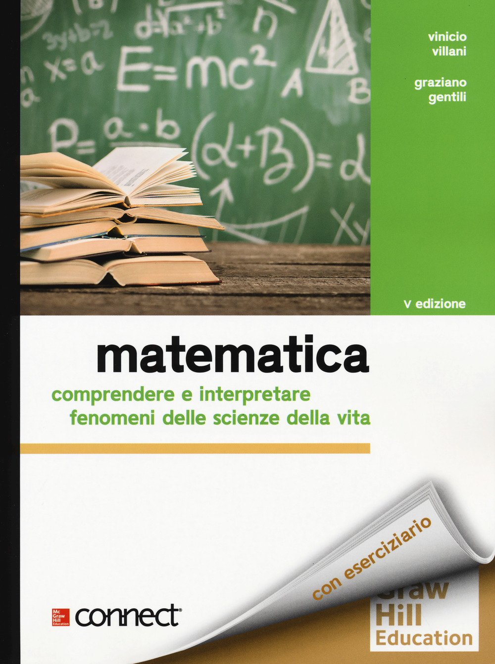 Matematica. Comprendere e interpretare fenomeni delle scienze della vita. Con Connect book
