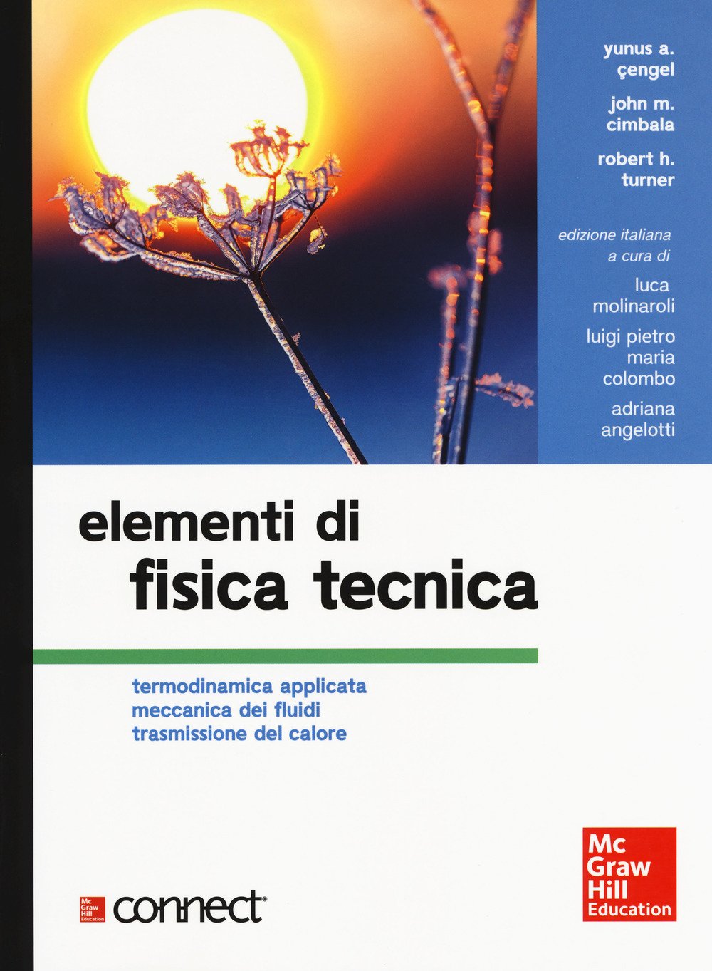 Elementi di fisica tecnica. Termodinamica applicata meccanica dei fluidi trasmissione del calore. Con Contenuto digitale per download e accesso online (Collana di istruzione scientifica) Natural Sciences