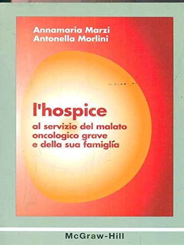 L'hospice al servizio del malato oncologico grave e della sua famiglia book