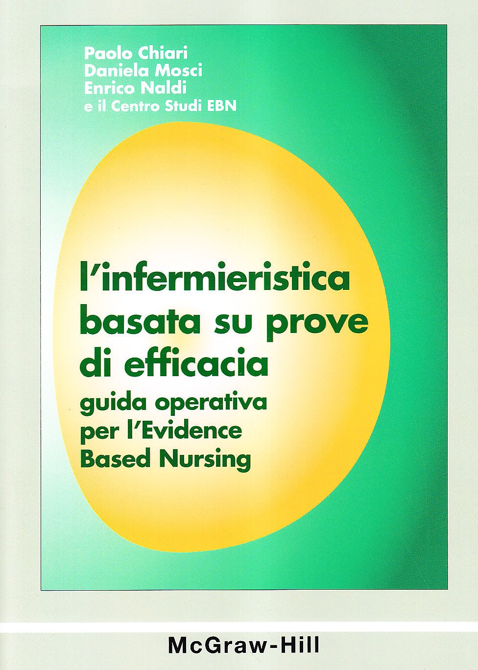L'infermieristica basata su prove di efficacia. Guida operativa per l'Evidence Based Nursing Medicine