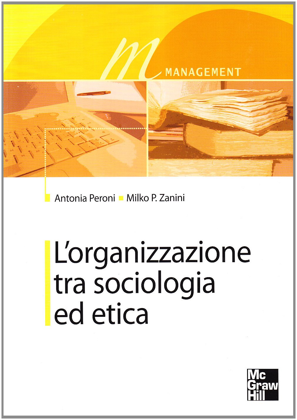 L'organizzazione tra sociologia ed etica (Scienze infermieristiche) Medicine