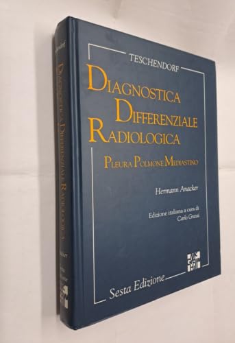 Diagnostica differenziale radiologica. Pleura, polmone, mediastino (Medicina) Medicine