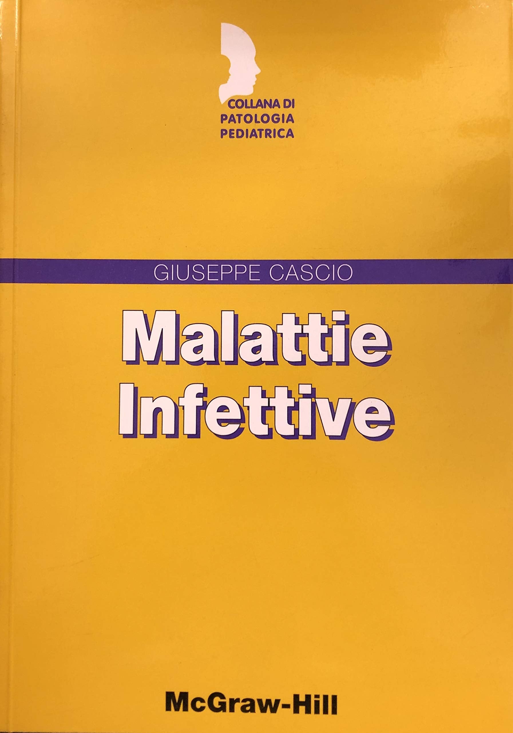 Malattie infettive (Collana di patologia pediatrica) Medicine