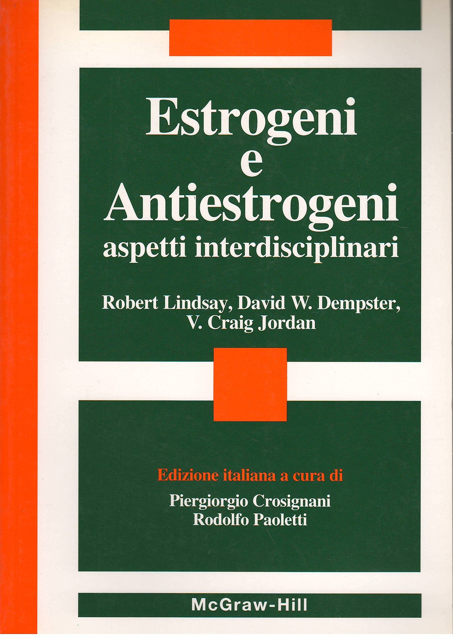 Estrogeni e antiestrogeni. Aspetti interdisciplinari (Medicina) Medicine