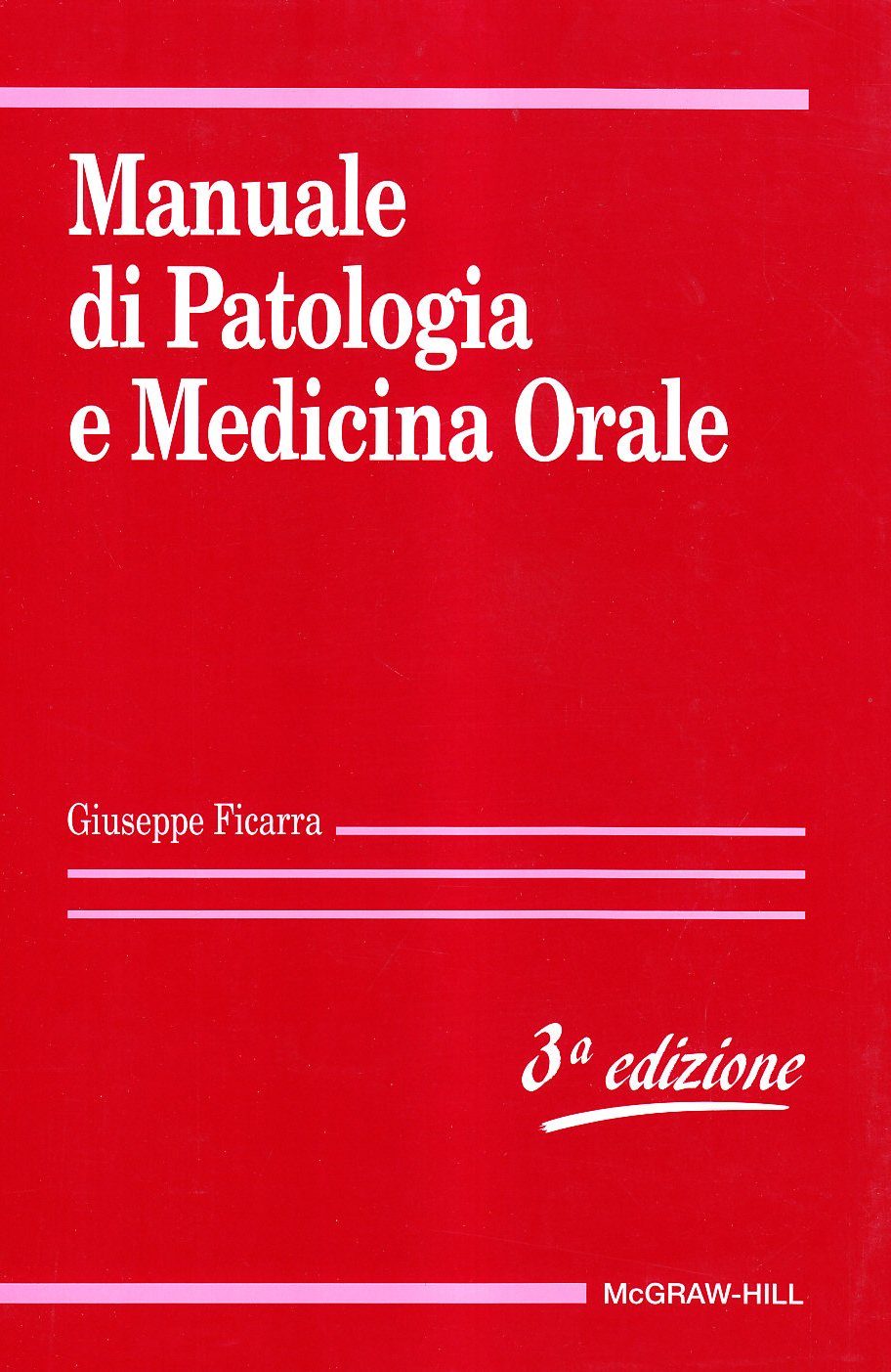 Manuale di patologia e medicina orale (Specialità medico-chirurg. e medic. clin.) Medicine