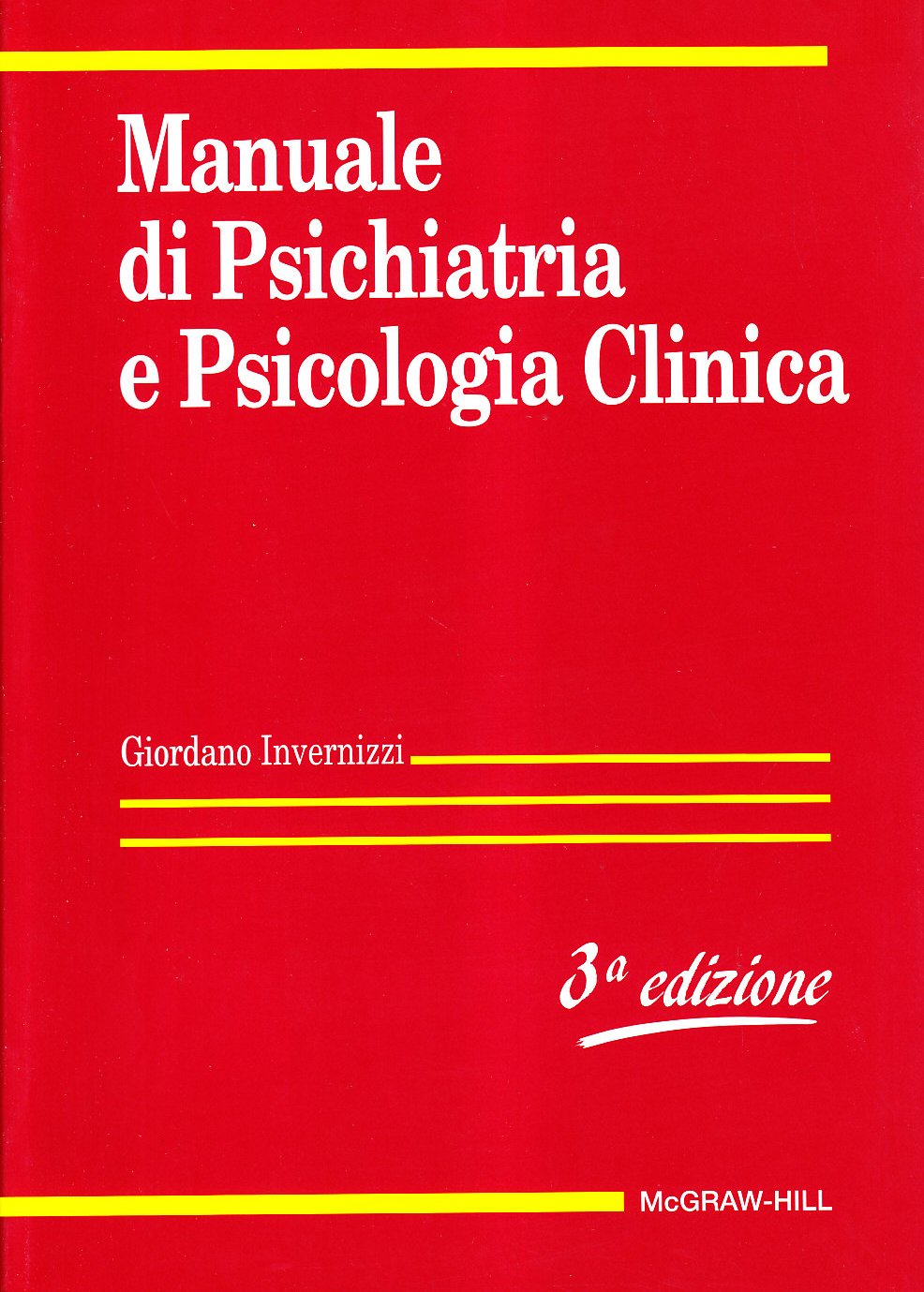 Manuale di psichiatria e psicologia clinica (Specialità medico-chirurg. e medic. clin.) Medicine