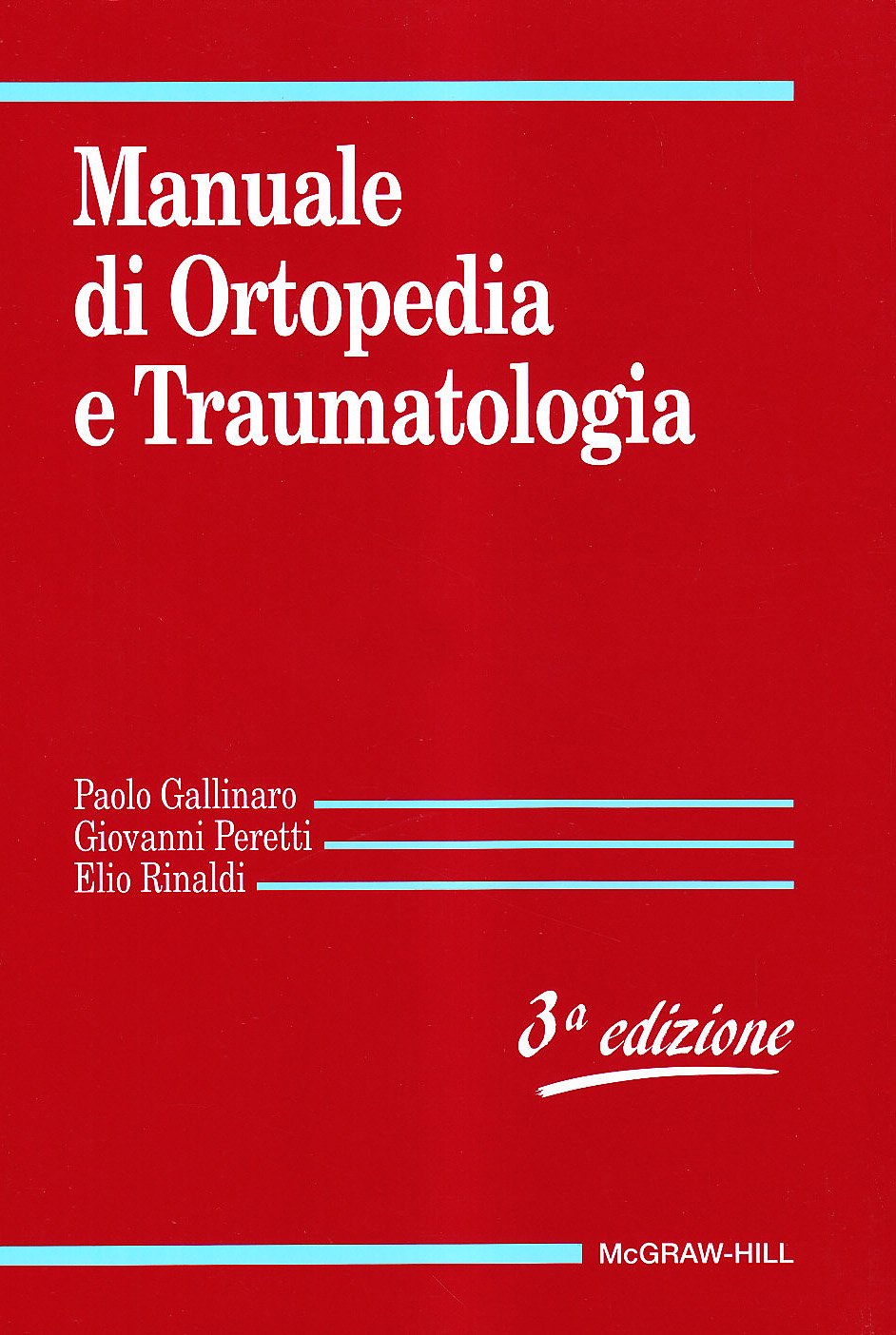 Manuale di ortopedia e traumatologia (Specialità medico-chirurg. e medic. clin.) Medicine