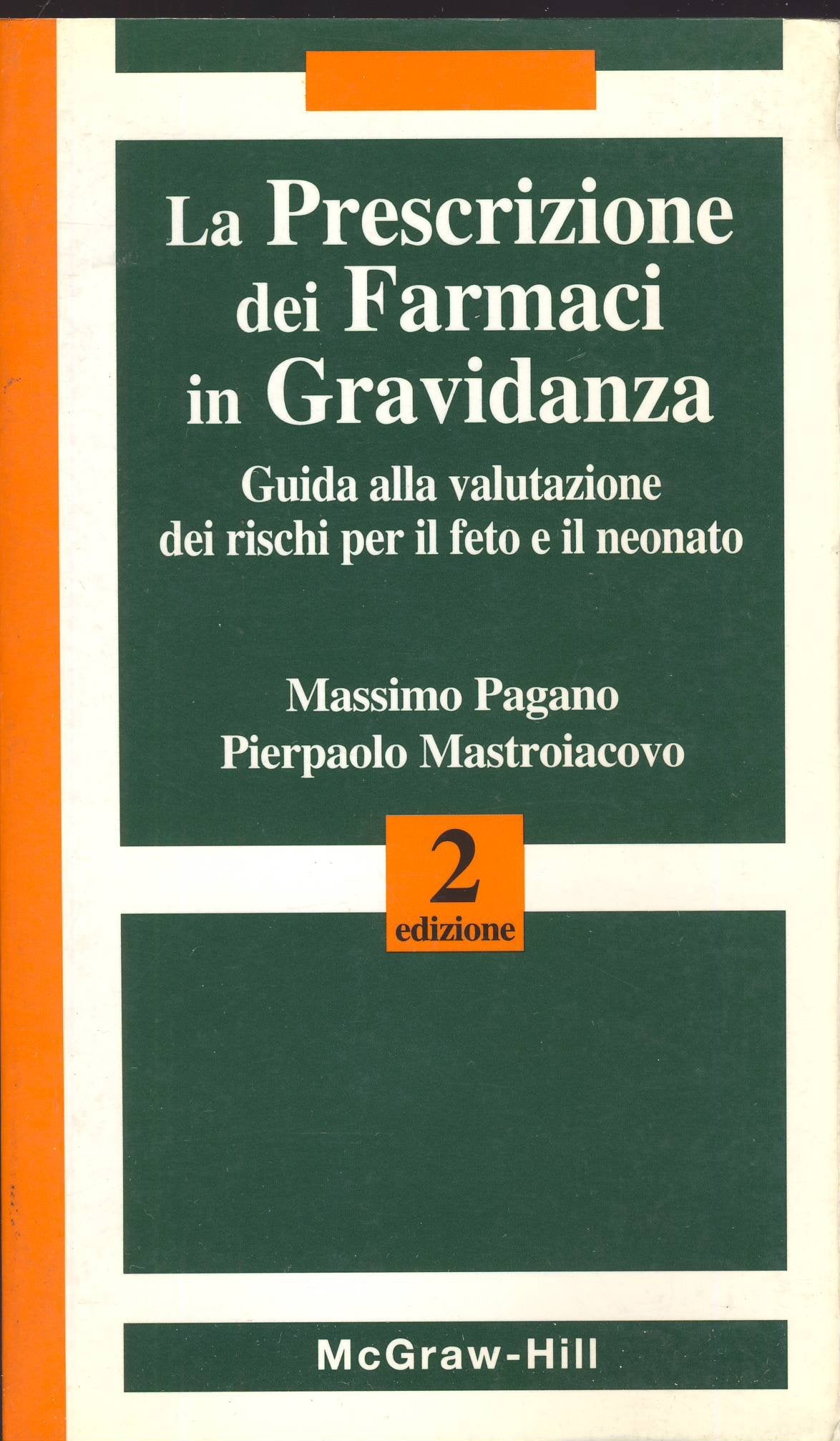 La prescrizione dei farmaci in gravidanza. Guida alla valutazione dei rischi per il feto e il neonato (Medicina) Parents & Children