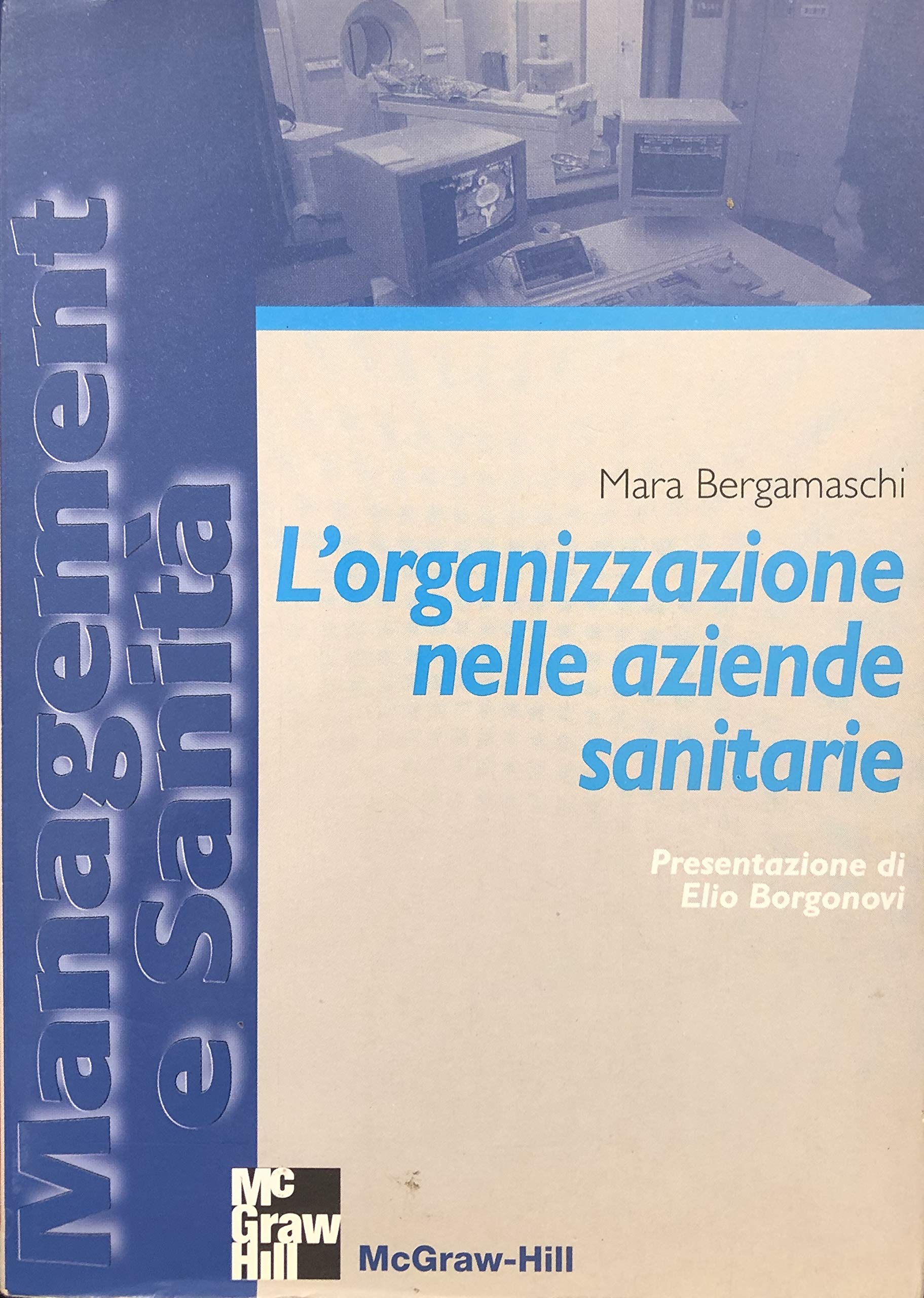 L'organizzazione nelle aziende sanitarie (Management e sanità) Business, Finance & Career