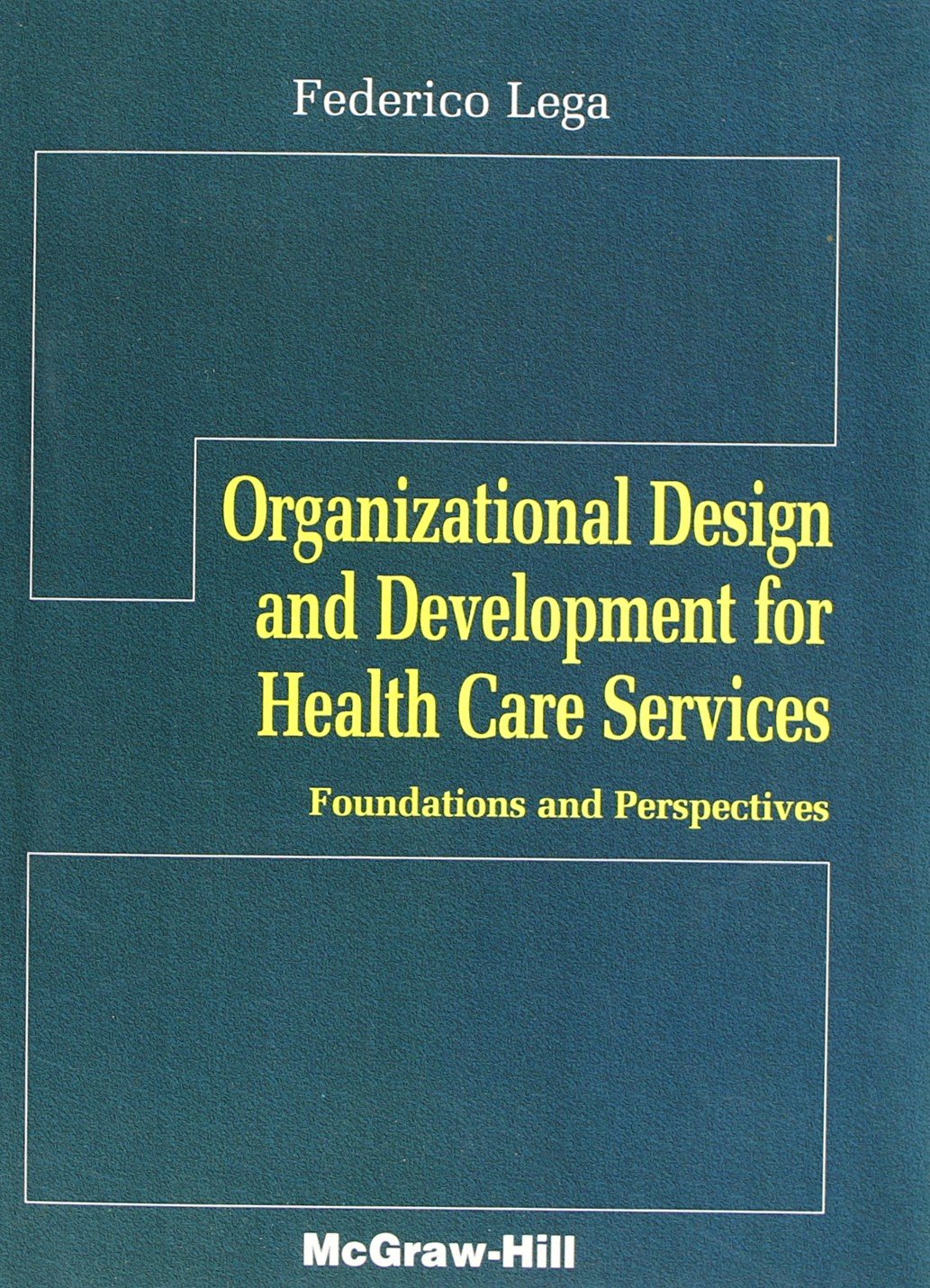 Organizational design and development for health care service Medicine