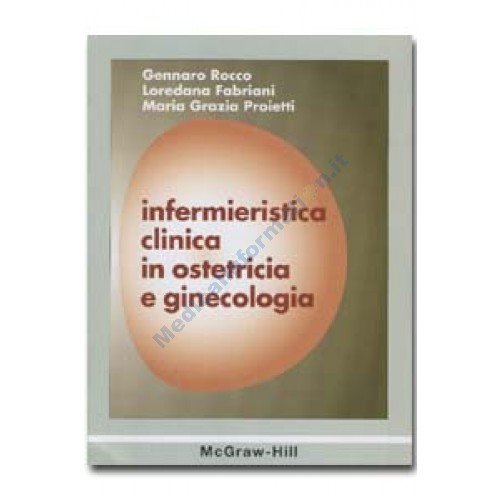 Infermieristica clinica in ostetricia e ginecologia (Studio e professione. Ingegneria) Medicine