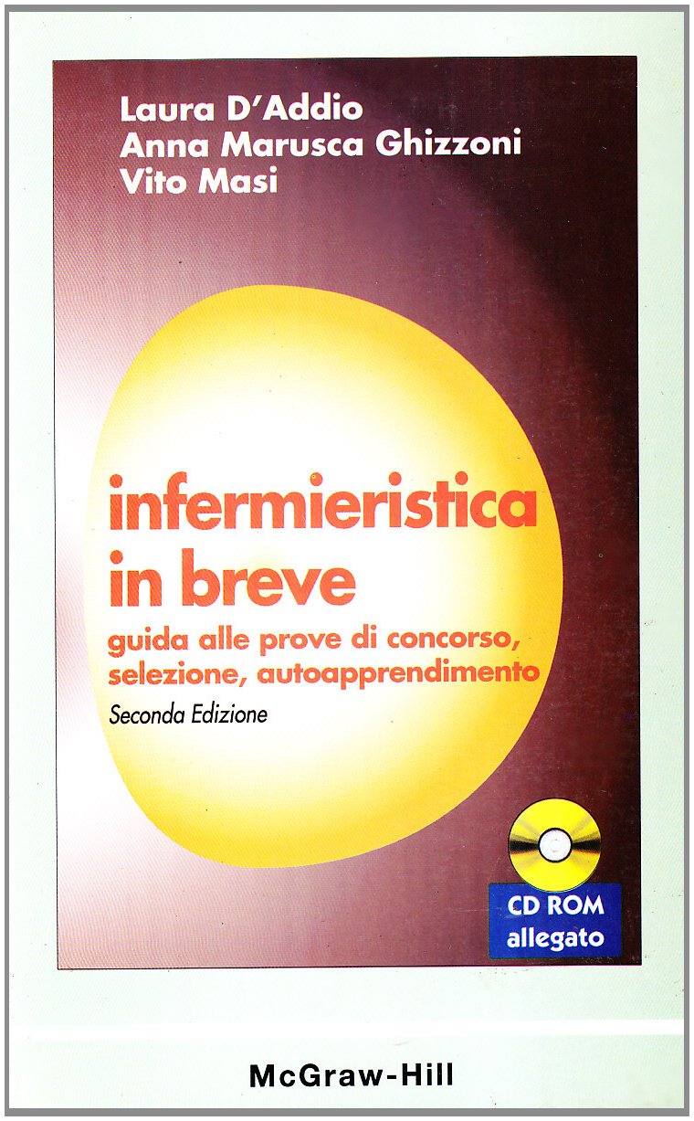 Infermieristica in breve. Guida alle prove di concorso, selezione, autoapprendimento. Con CD-ROM book