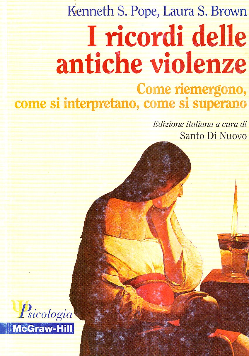 I ricordi delle antiche violenze. Come riemergono, come si interpretano, come si superano (Psicologia) Psychology