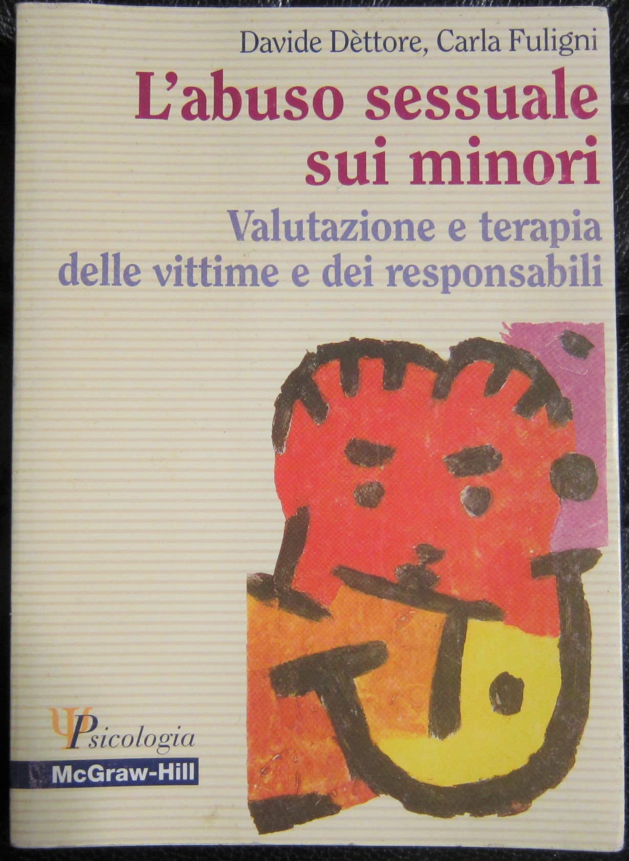 L'abuso sessuale sui minori. Valutazione e terapia delle vittime e dei responsabili book