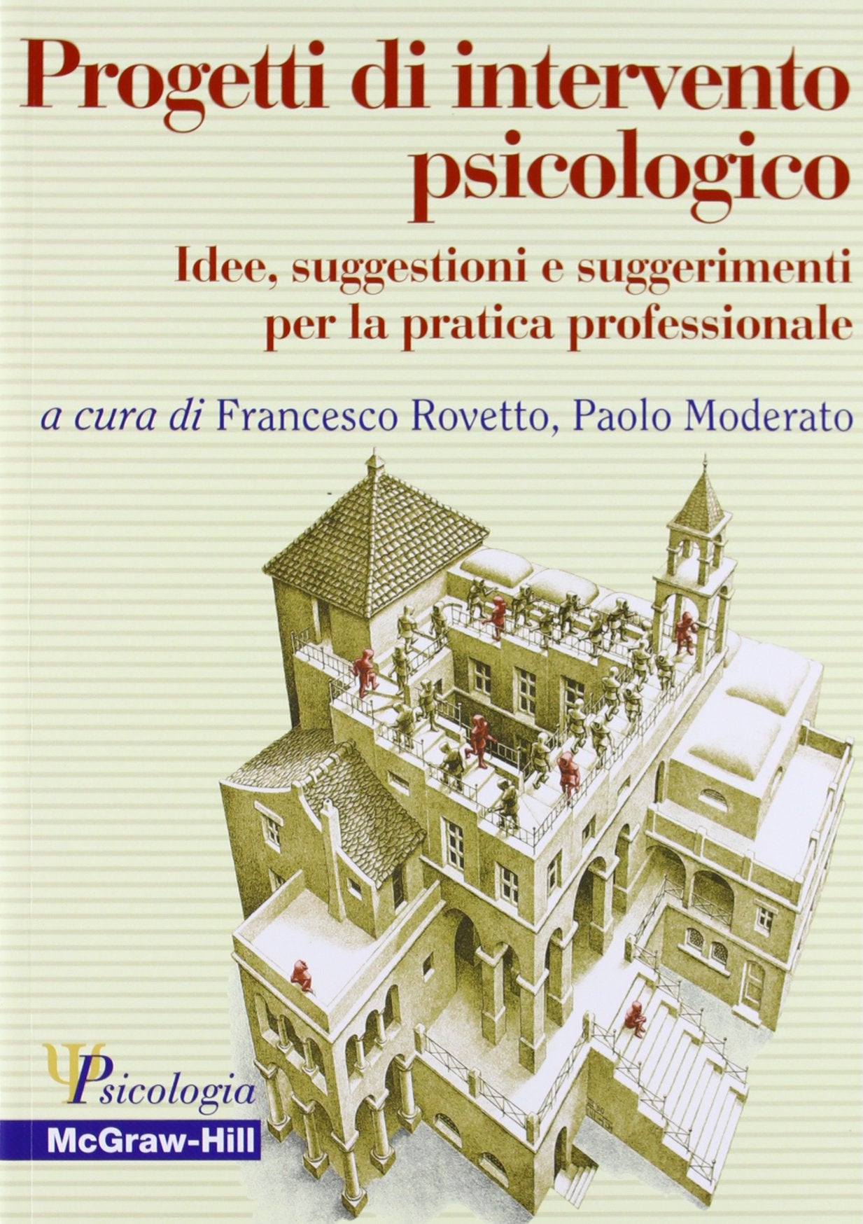 Progetti di intervento psicologico. Idee, suggestioni e suggerimenti per la pratica professionale (Psicologia) Business, Finance & Career