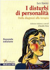 I disturbi di personalità. Dalla diagnosi alla terapia (Psicologia) Medicine