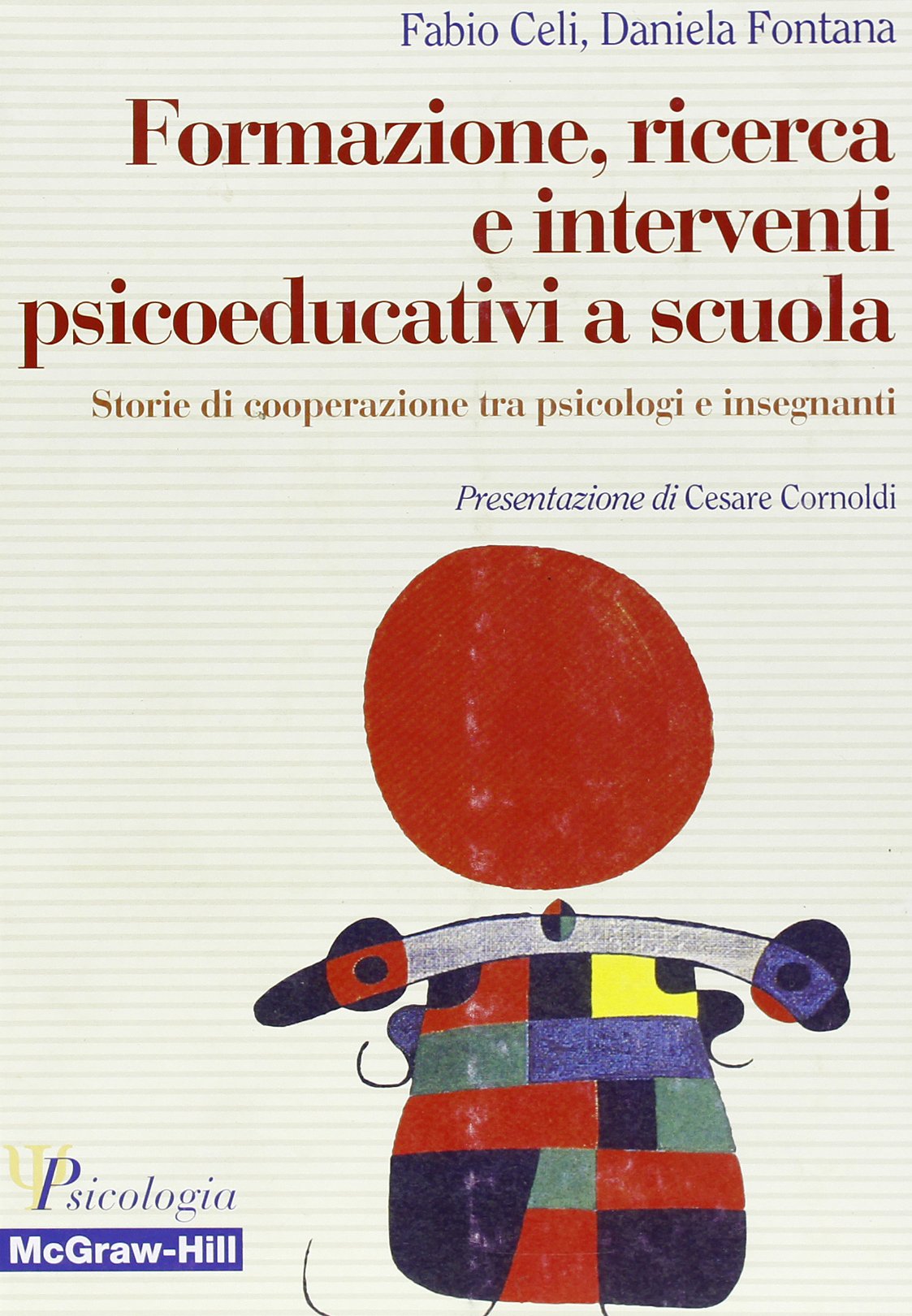 Formazione, ricerca e interventi psicoeducativi a scuola (Psicologia) Politics & History