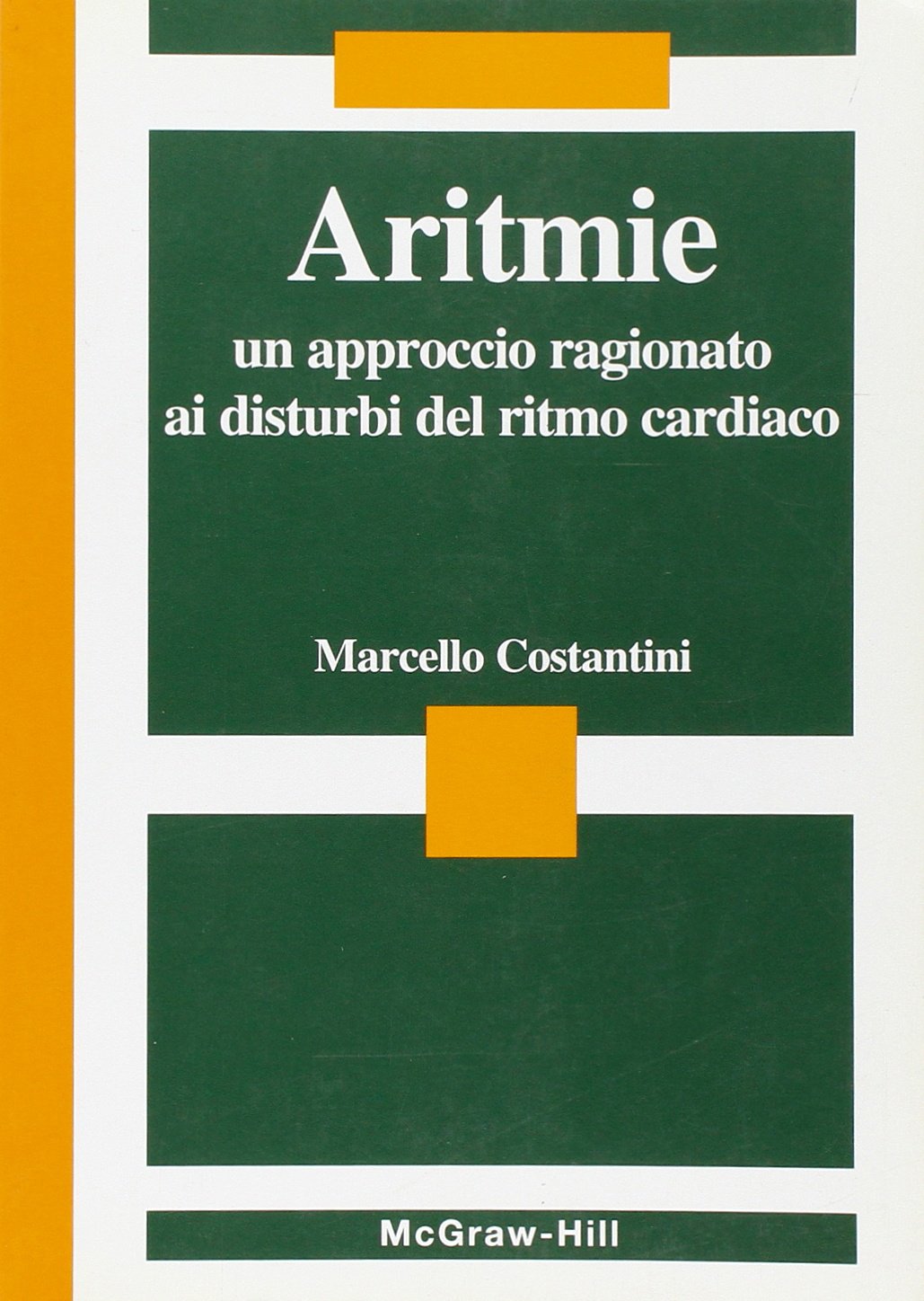 Aritmie. Un approccio ragionato ai disturbi del ritmo cardiaco book