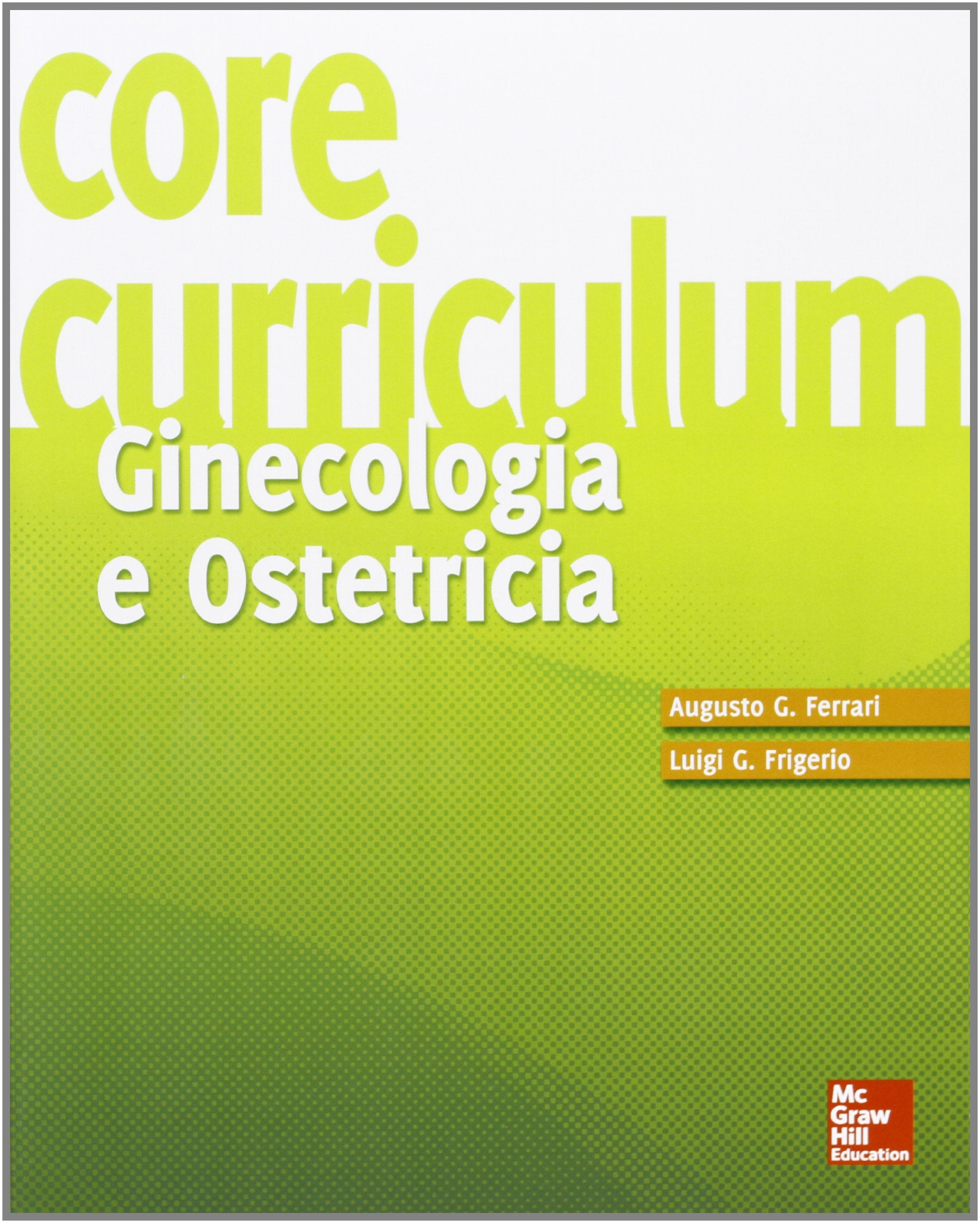 Core Curriculum. Ginecologia e ostetricia (Medicina) Medicine