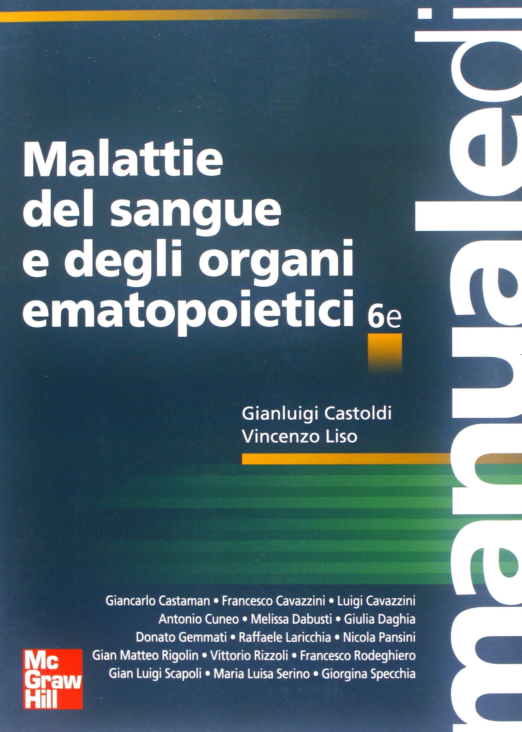 Malattie del sangue e degli organi ematopoietici. Ediz. illustrata (Patologia sistematica medica e chirurgica) Medicine