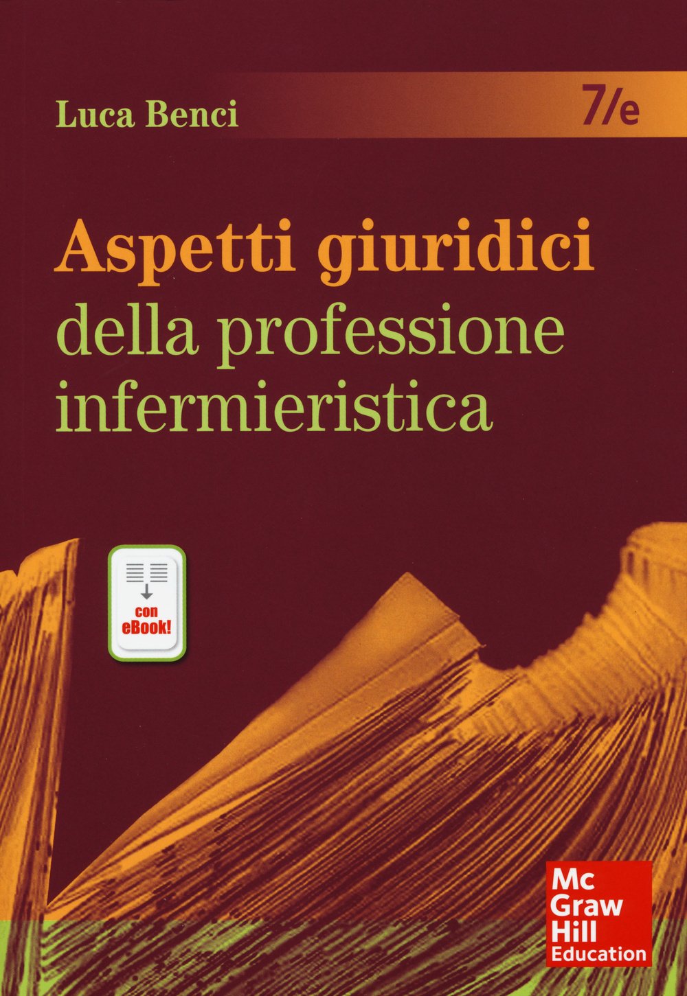 Aspetti giuridici della professione infermieristica. Con e-book Medicine