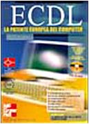 ECDL. La patente europea del computer. Con CD-ROM (Informatica) Computer Science