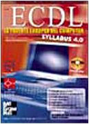 ECDL. Syllabus 4.0. La patente europea del computer. Con CD-ROM book