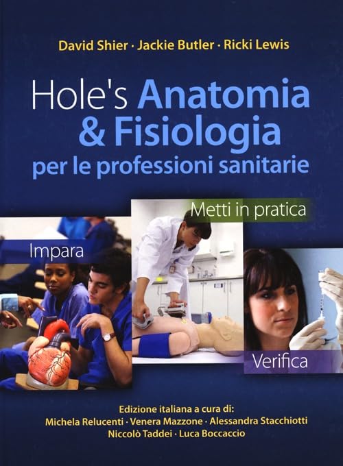 Hole's anatomia & fisiologia per le professioni sanitarie (Infermieristica) Medicine