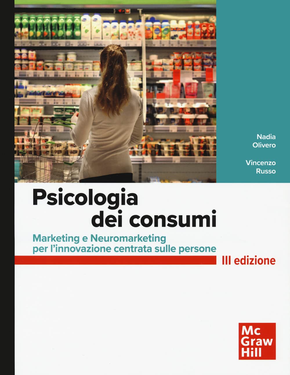 Psicologia dei consumi. Marketing e neuromarketing per l'innovazione centrata sulle persone Business, Finance & Career