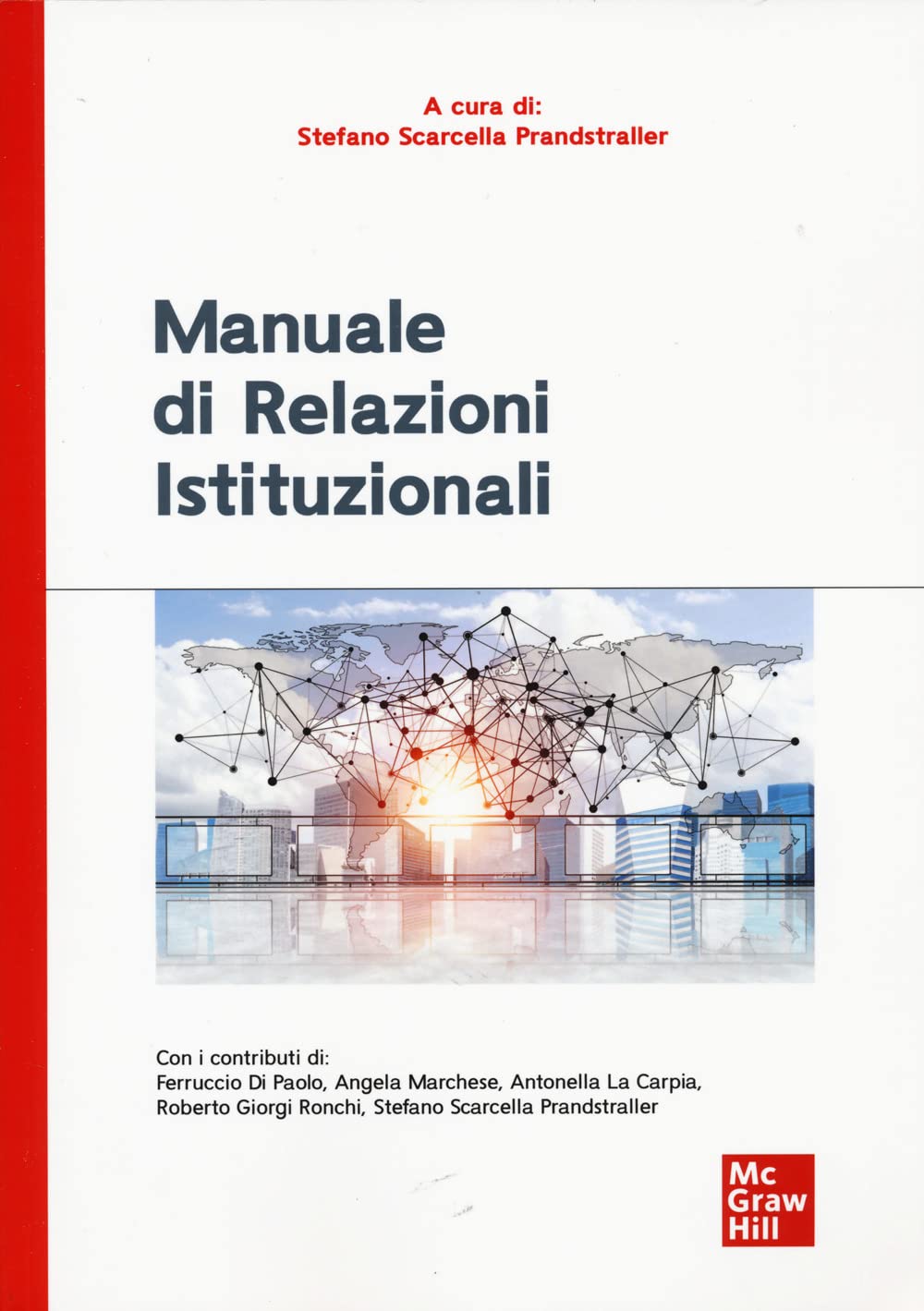 Manuale di relazioni istituzionali (Economia e discipline aziendali) Business, Finance & Career