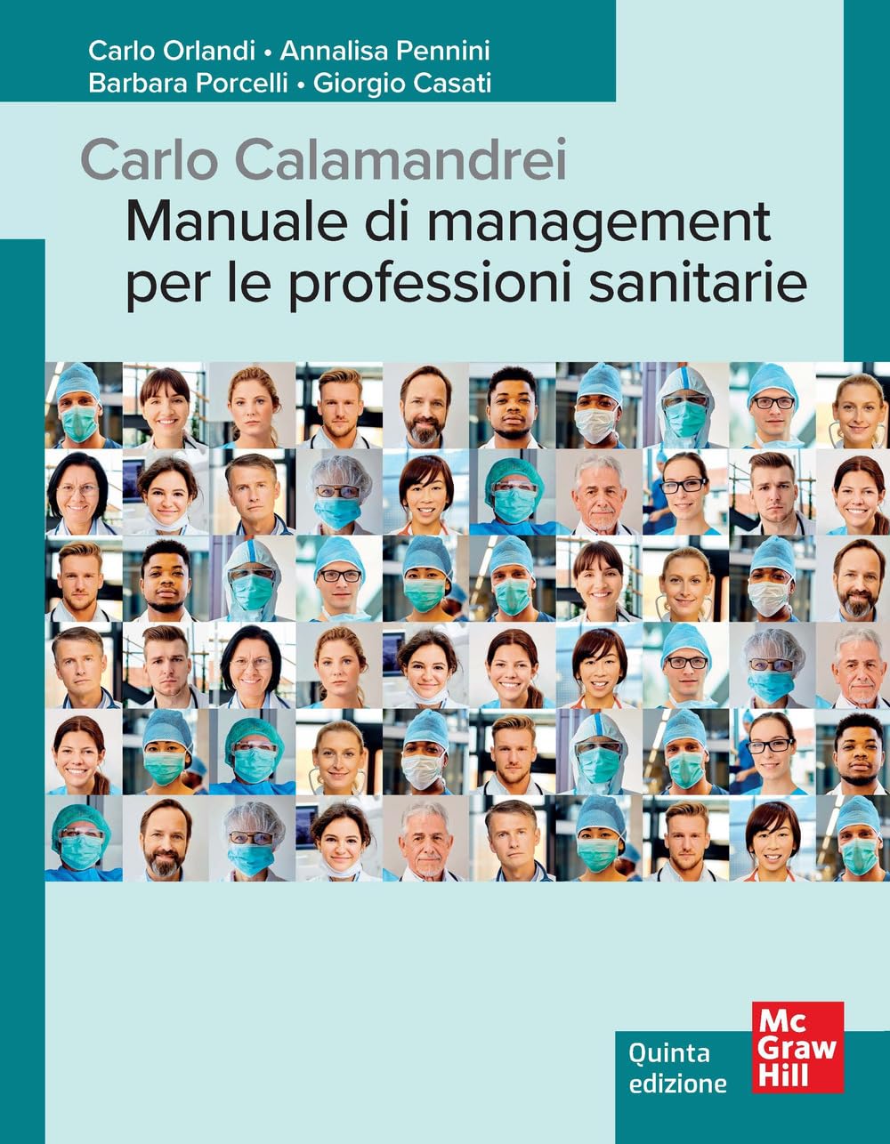 Carlo Calamandrei. Manuale di management per le professioni sanitarie (Infermieristica) Medicine