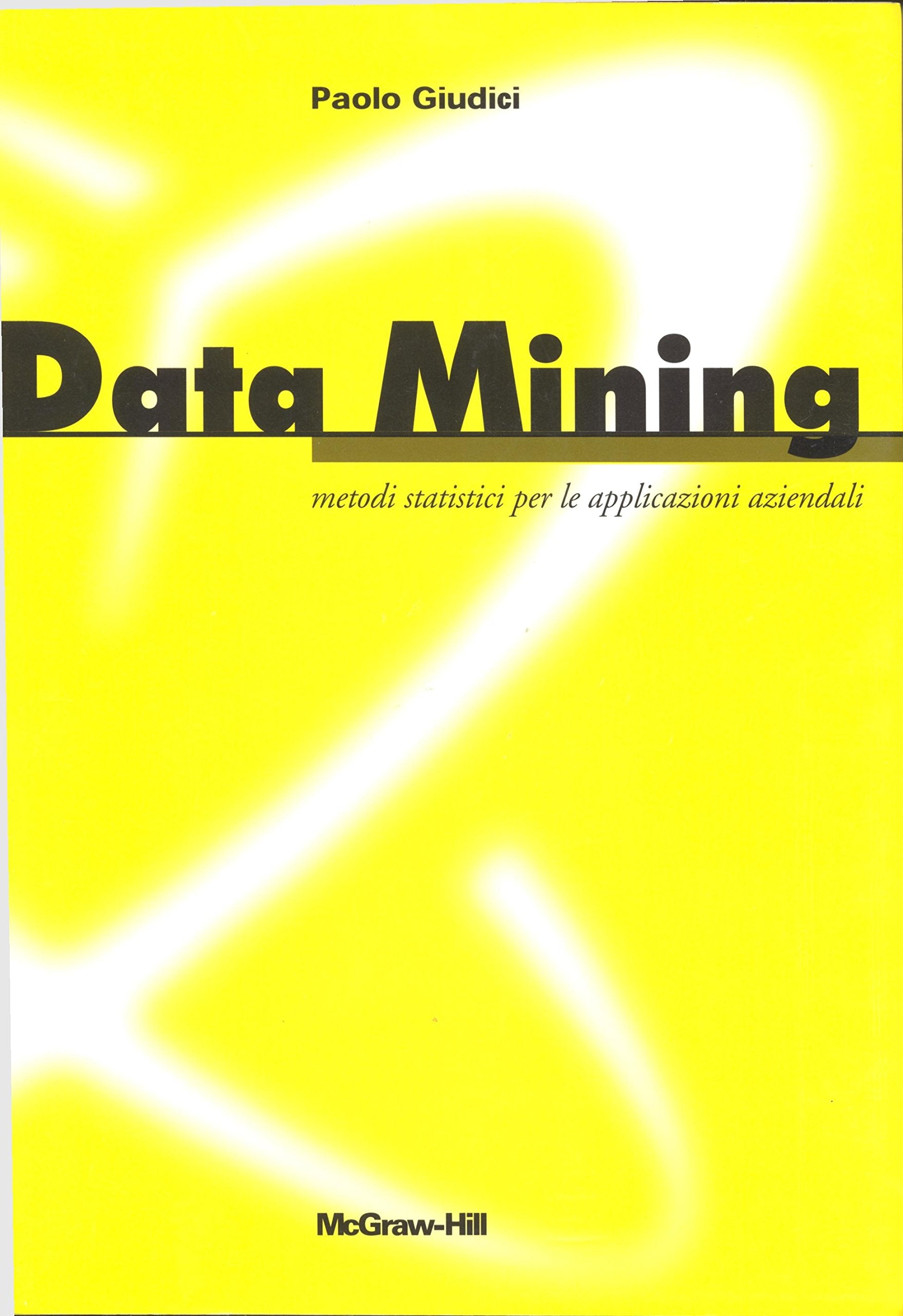 Data mining. Modelli statistici per applicazioni aziendali book