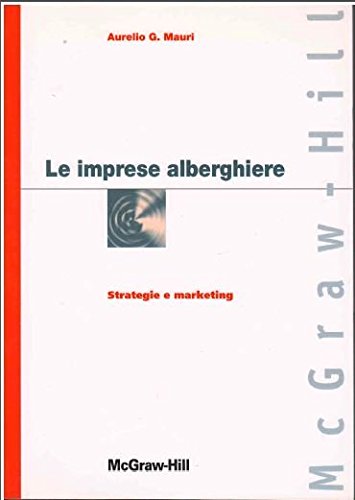 Le imprese alberghiere. Strategie e marketing book