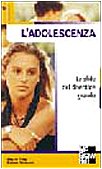 L'adolescenza. Le sfide del diventare grande book