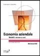 Economia aziendale. Modelli, misure, casi (Collana di istruzione scientifica) Business, Finance & Career