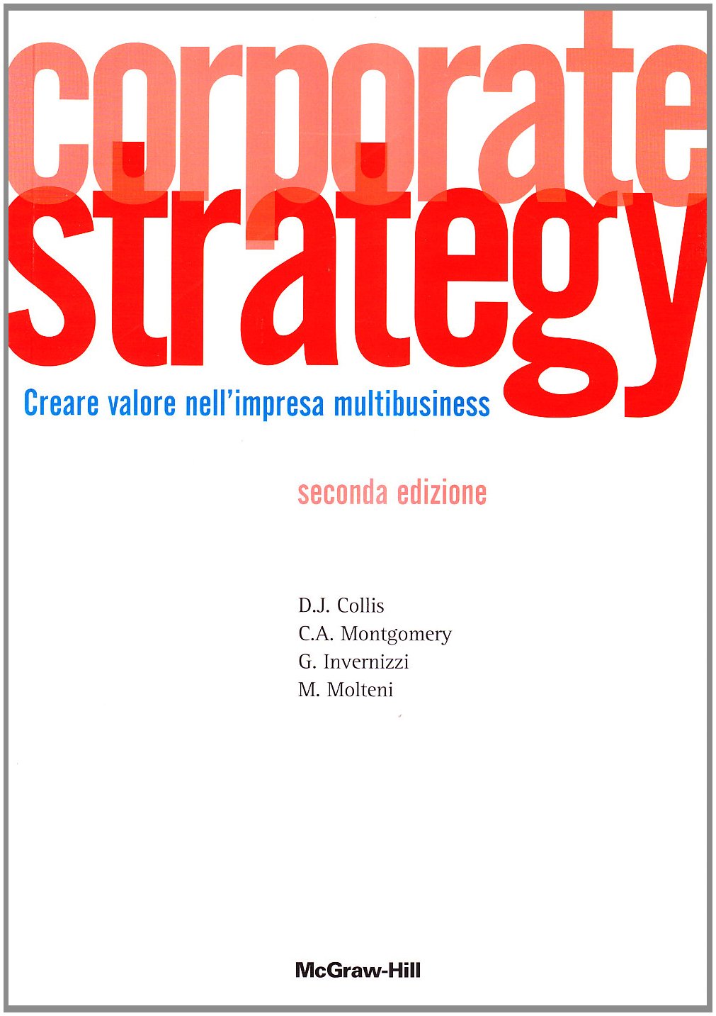 Corporate strategy. Creare valore nell'impresa multibusiness book