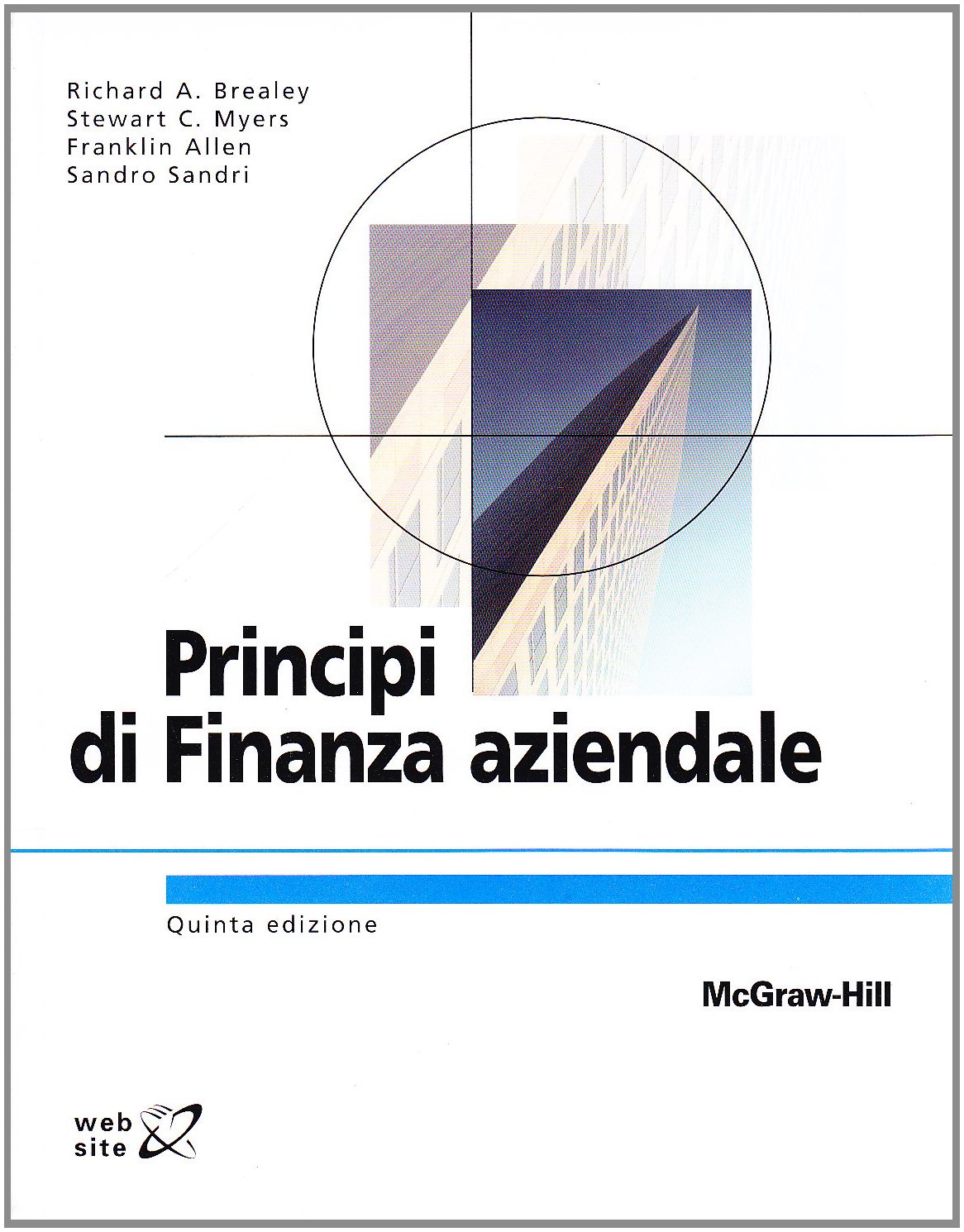 Principi di finanza aziendale (Collana di istruzione scientifica) Business & Technology