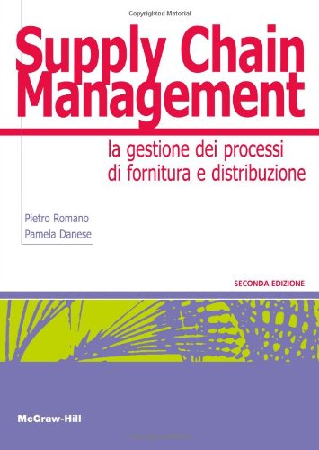Supply chain management. La gestione di processi di fornitura e distribuzione Business, Finance & Career