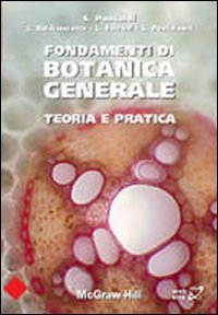 Fondamenti di botanica generale. Teoria e pratica (Collana di istruzione scientifica) Natural Sciences