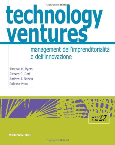 Technology ventures. Management dell'imprenditorialità e dell'innovazione book