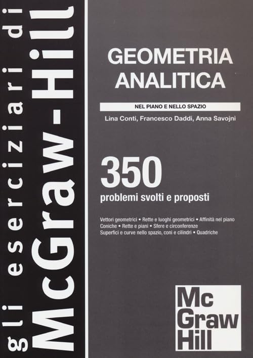 Geometria analitica. 350 problemi svolti e proposti (Eserciziari) Mathematics